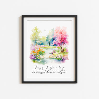 Spring is a lovely reminder of how beautiful change can really be scenery view seasonal home bedroom unframed wall art poster print