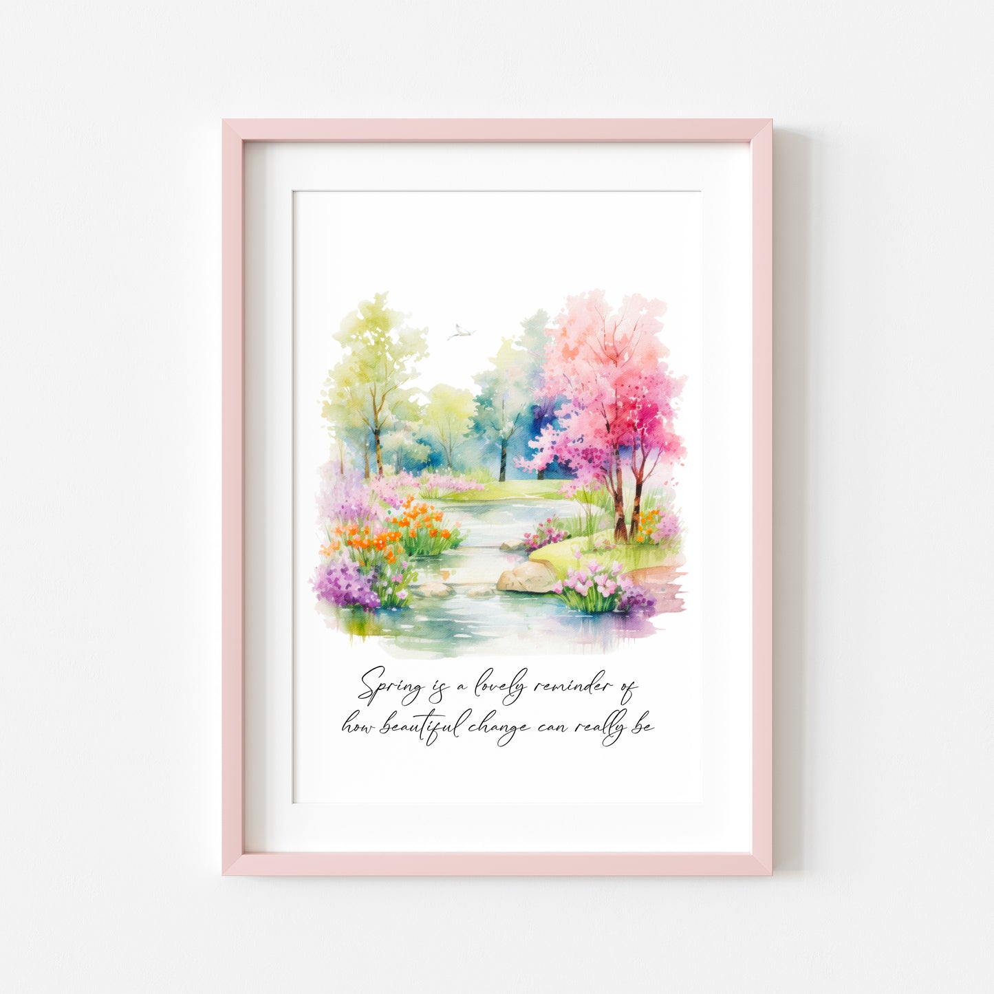 Spring is a lovely reminder of how beautiful change can really be scenery view seasonal home bedroom unframed wall art poster print