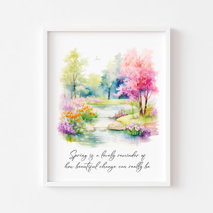 Spring is a lovely reminder of how beautiful change can really be scenery view seasonal home bedroom unframed wall art poster print