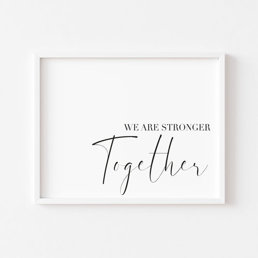 We are stronger together landscape home couples wall art unframed poster print