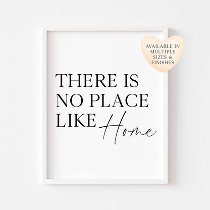There is no place like Home typography Wall Art (unframed)