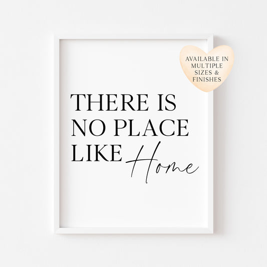 There is no place like Home typography Wall Art (unframed)