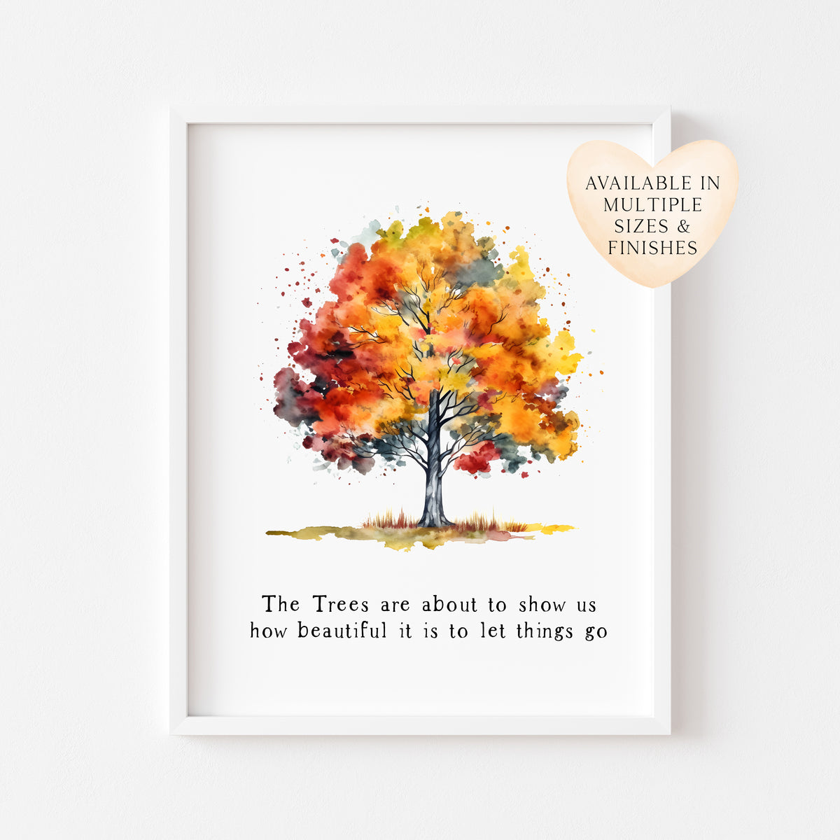 The trees are about to show us how beautiful it is to let things go watercolour unframed wall art poster print