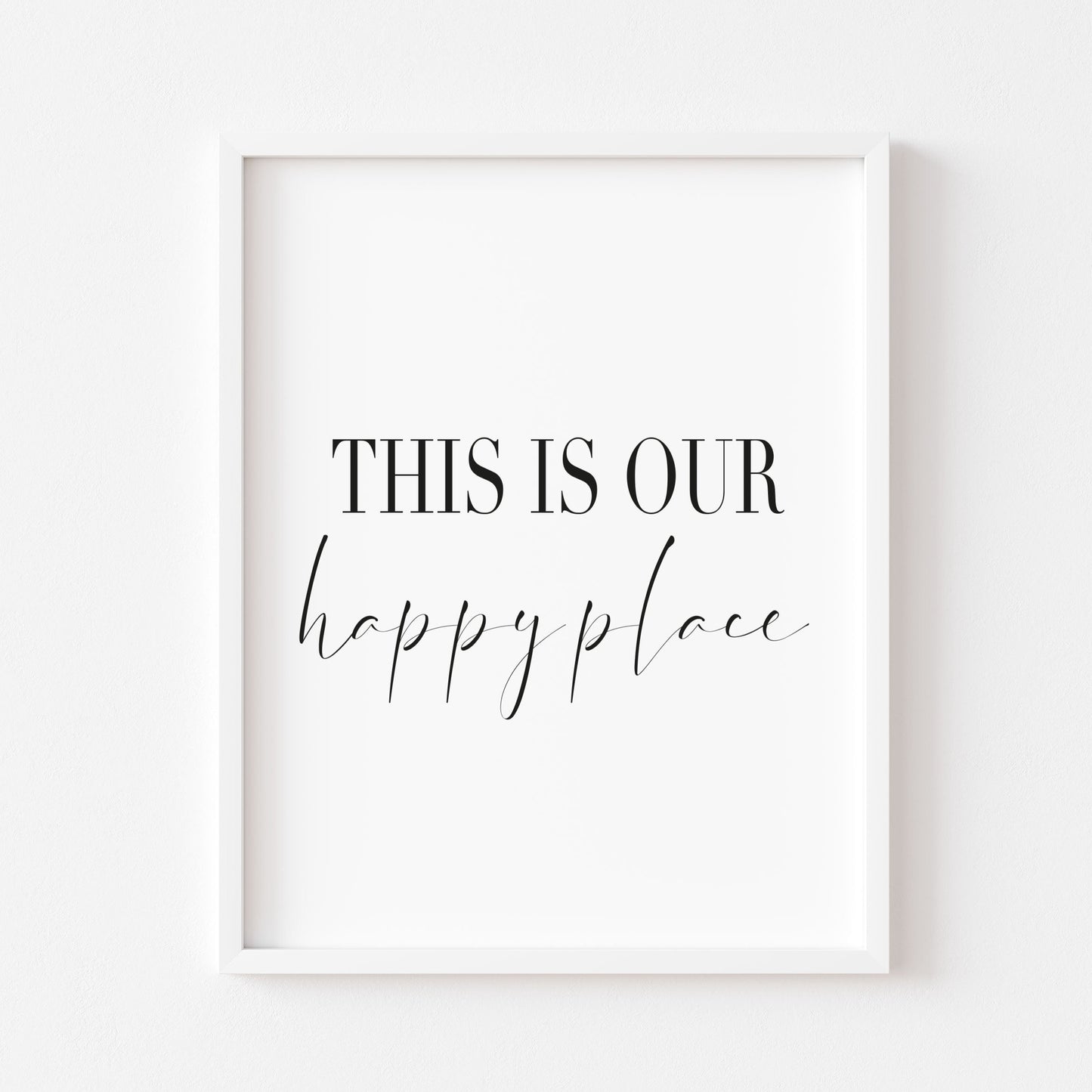 This is our happy place typography family home quote wall art unframed poster print
