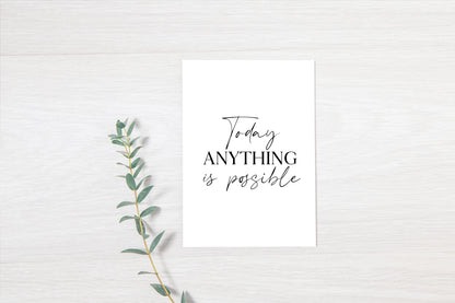 Today anything is possible, motivational home, bedroom, office unframed wall art poster print