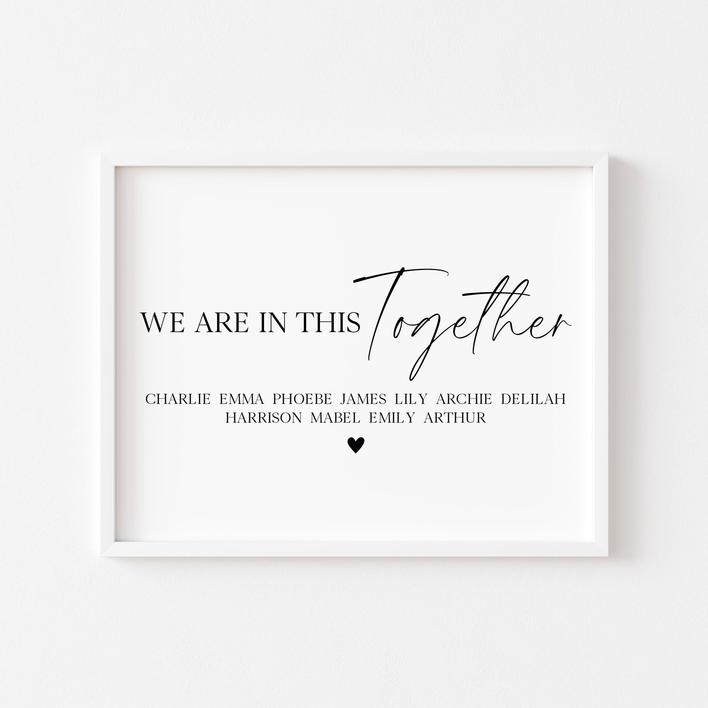 Personalised Family Heart Print We are in this together Custom unframed Home Wall Art