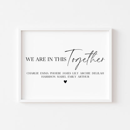 Personalised Family Heart Print We are in this together Custom unframed Home Wall Art