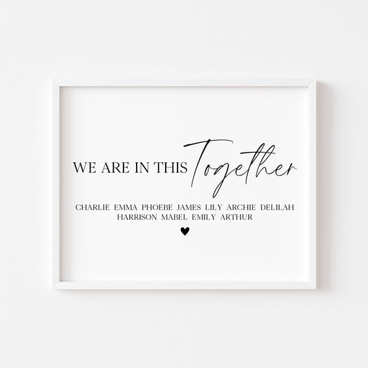 Personalised Family Heart Print We are in this together Custom unframed Home Wall Art