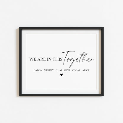 Personalised Family Heart Print We are in this together Custom unframed Home Wall Art