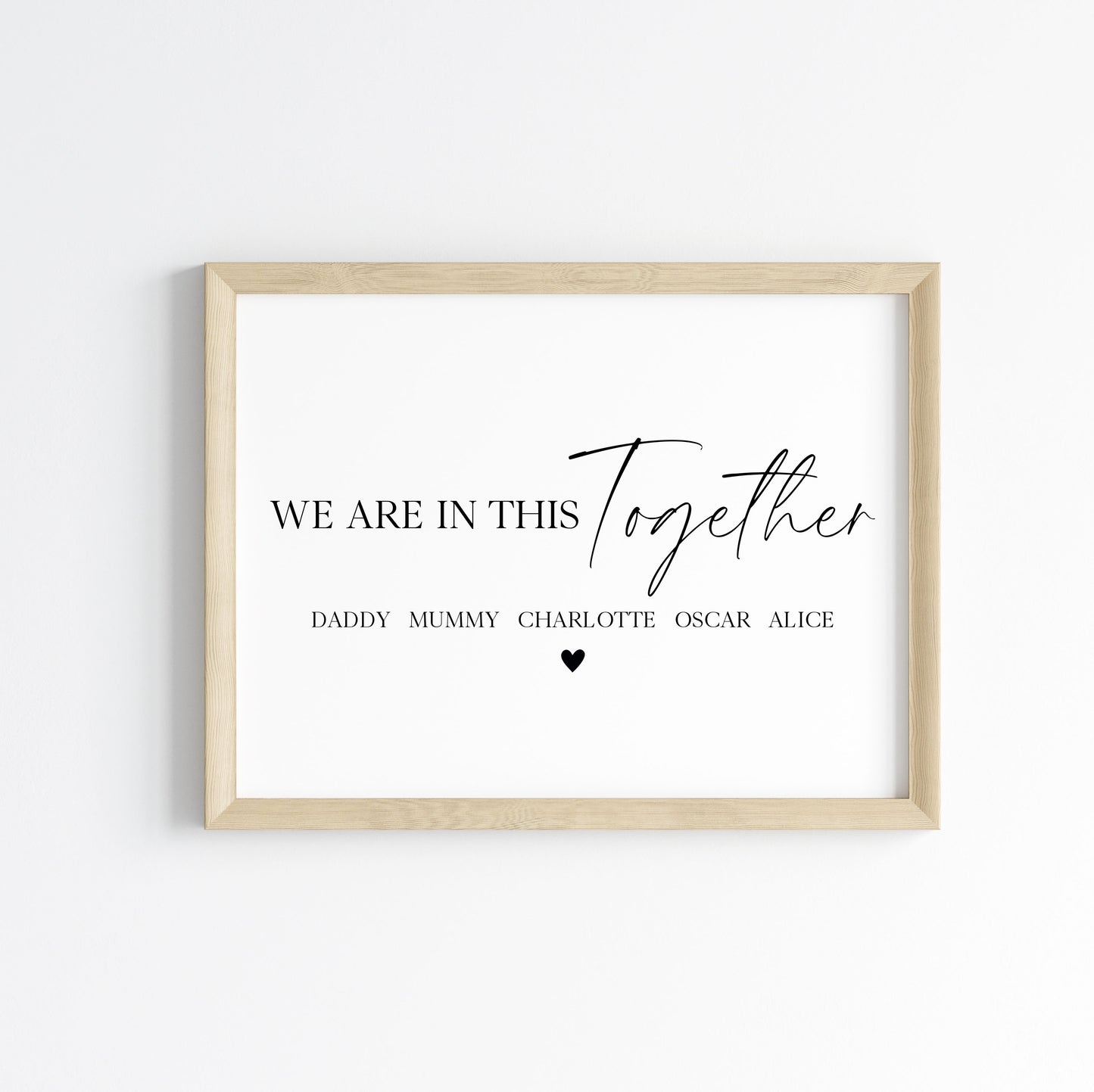 Personalised Family Heart Print We are in this together Custom unframed Home Wall Art