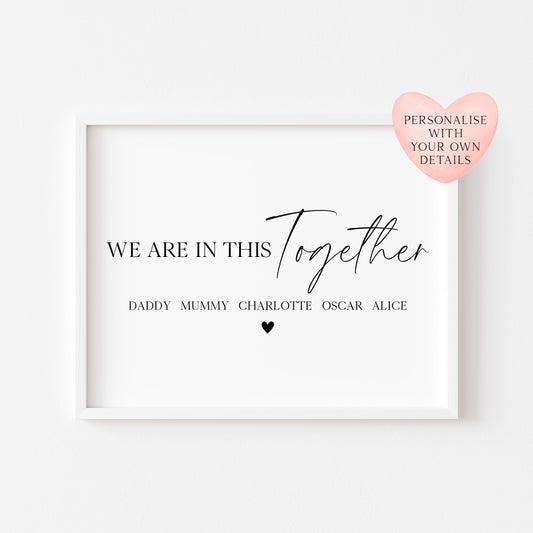 Personalised Family Heart Print We are in this together Custom unframed Home Wall Art