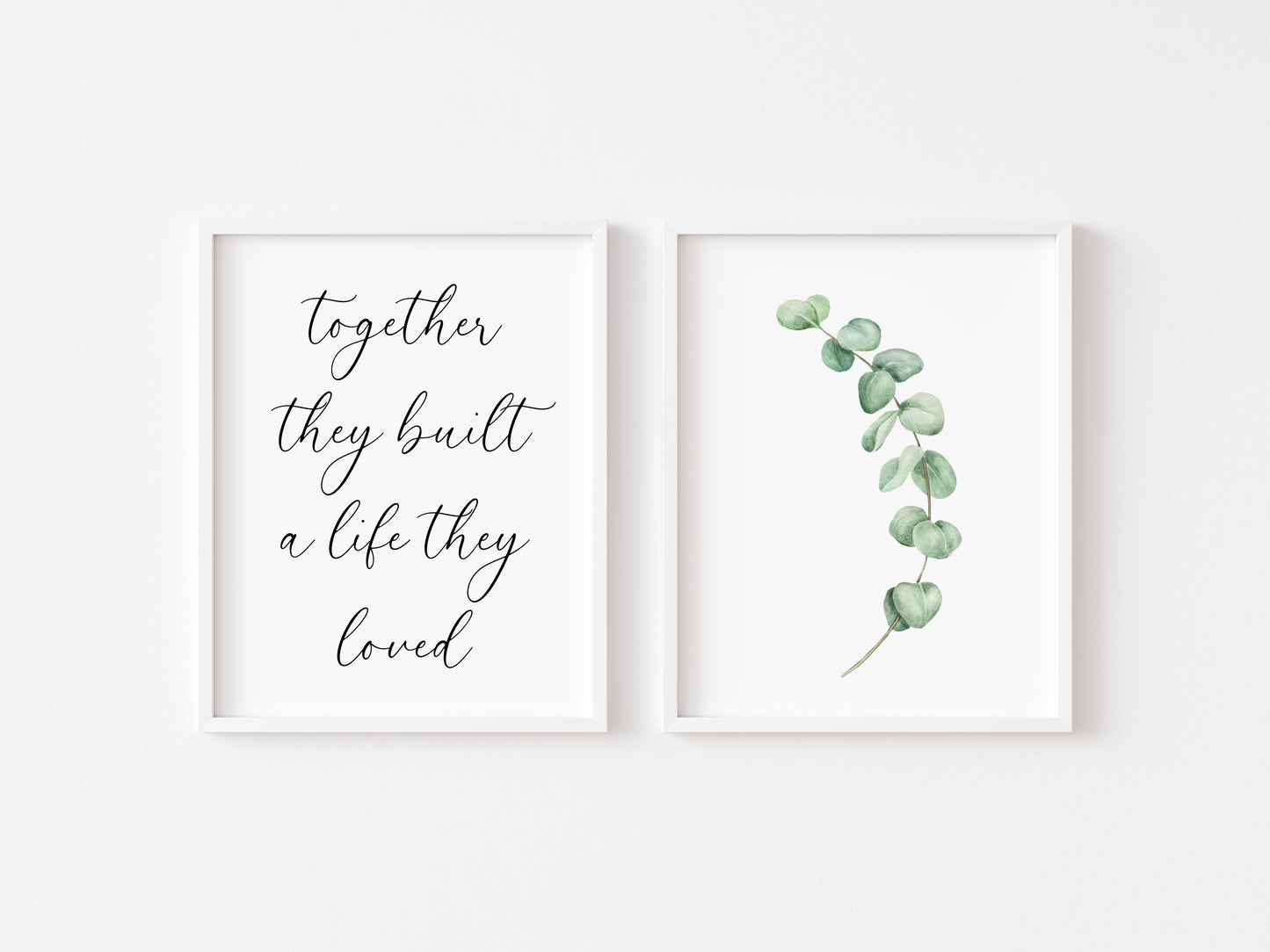 Set of 2 home prints, together they built a life they loved, eucalyptus unframed wall art poster prints