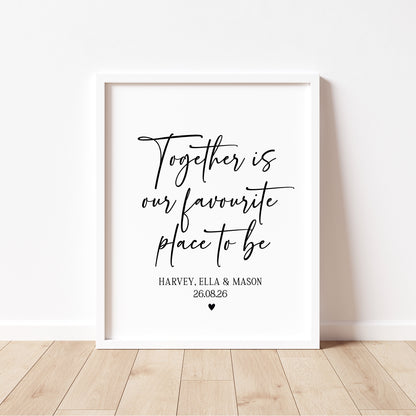 Personalised Family together Print, our favourite place to be Wall Art (unframed)
