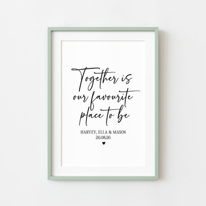 Personalised Family together Print, our favourite place to be Wall Art (unframed)