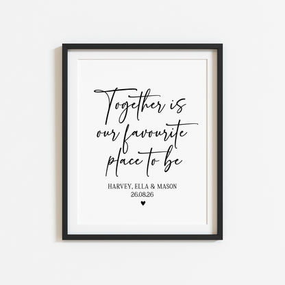 Personalised Family together Print, our favourite place to be Wall Art (unframed)