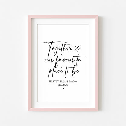 Personalised Family together Print, our favourite place to be Wall Art (unframed)