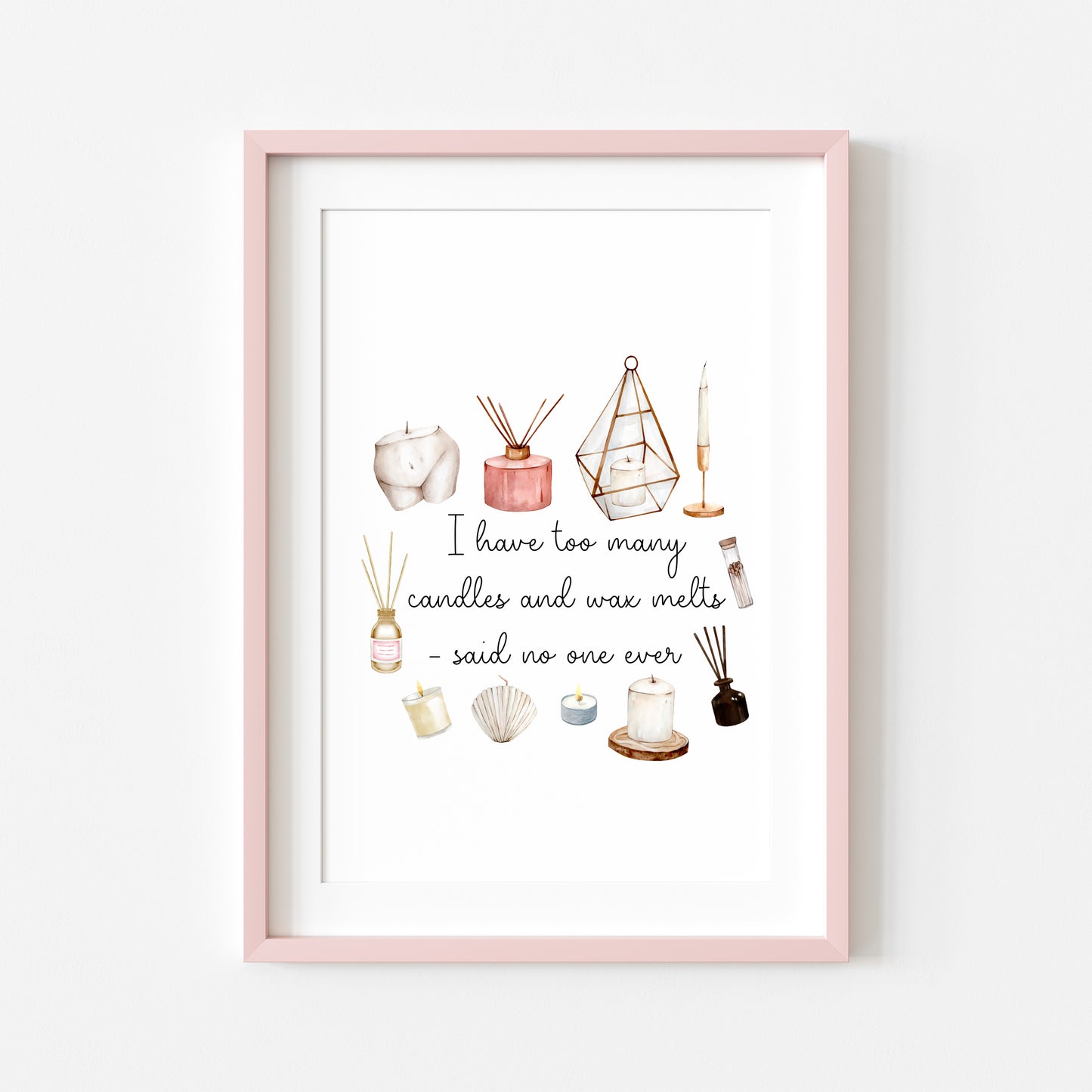 I have too many candles and wax melts said no one ever watercolour illustration bedroom unframed wall art poster print