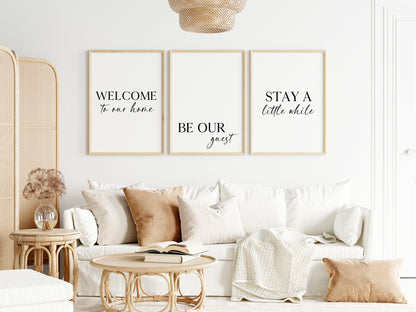 Set of 3 bedroom/home Welcome to our home, Be our guest and stay a little while unframed wall art prints