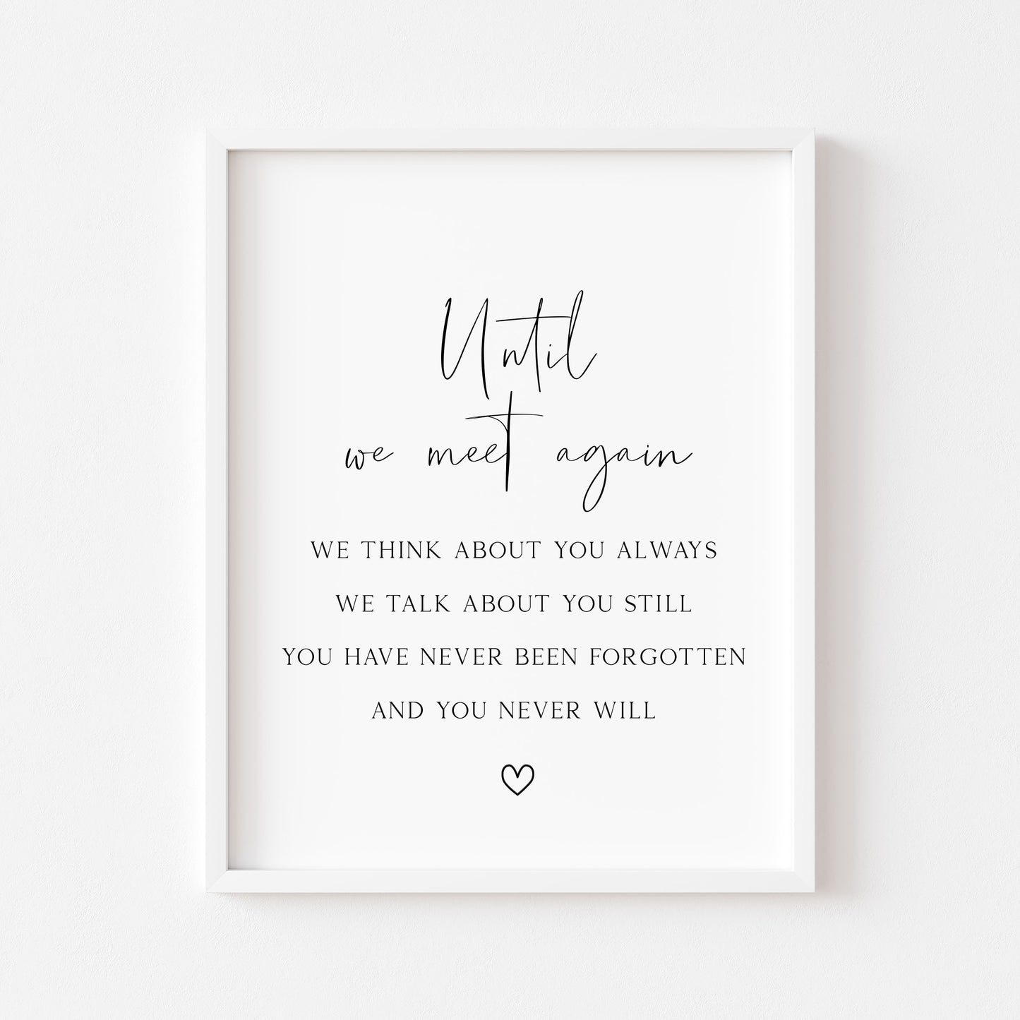 Until we meet again, remember loved ones wedding sign simplistic wedding unframed wall art poster print