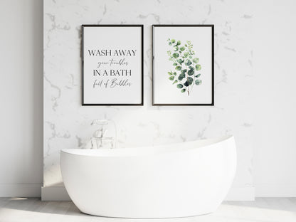 Set of 2 bathroom prints, Wash away your troubles in a bath full of bubbles eucalyptus bouquet unframed wall art poster prints