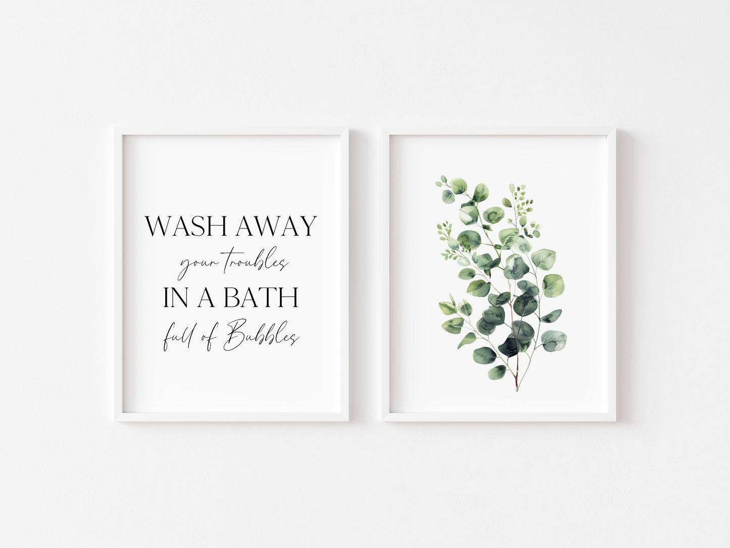 Set of 2 bathroom prints, Wash away your troubles in a bath full of bubbles eucalyptus bouquet unframed wall art poster prints