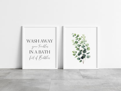 Set of 2 bathroom prints, Wash away your troubles in a bath full of bubbles eucalyptus bouquet unframed wall art poster prints
