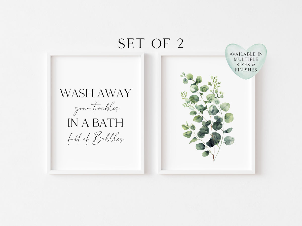 Set of 2 bathroom prints, Wash away your troubles in a bath full of bubbles eucalyptus bouquet unframed wall art poster prints