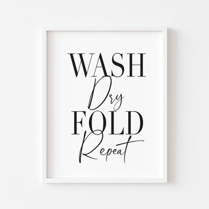 Wash dry fold repeat laundry wash room unframed wall art poster print