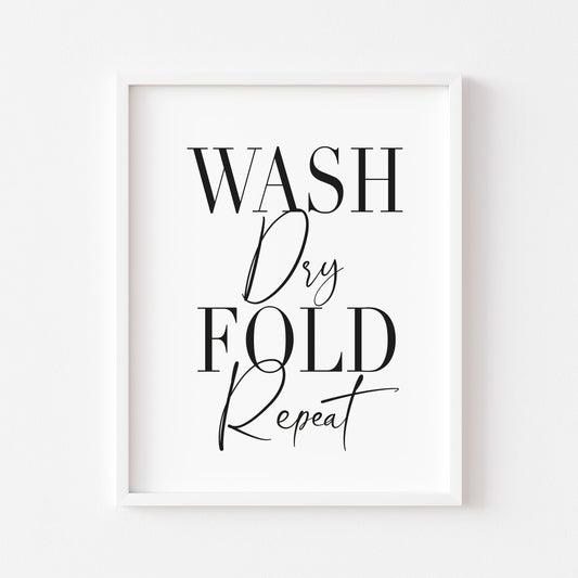 Wash dry fold repeat laundry wash room unframed wall art poster print