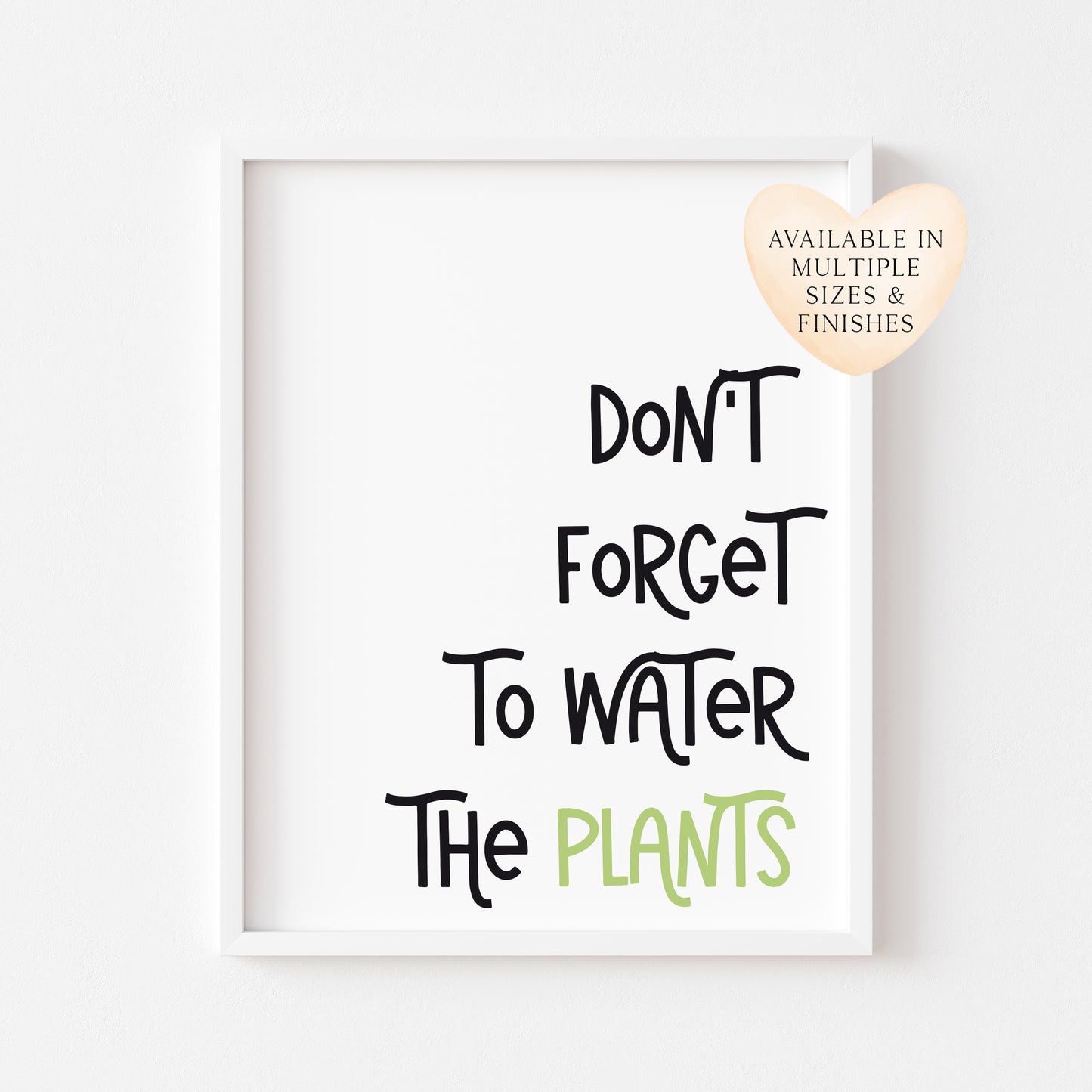 Don't forget to water the plants black and green unframed wall art poster print