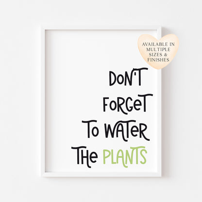 Don't forget to water the plants black and green unframed wall art poster print