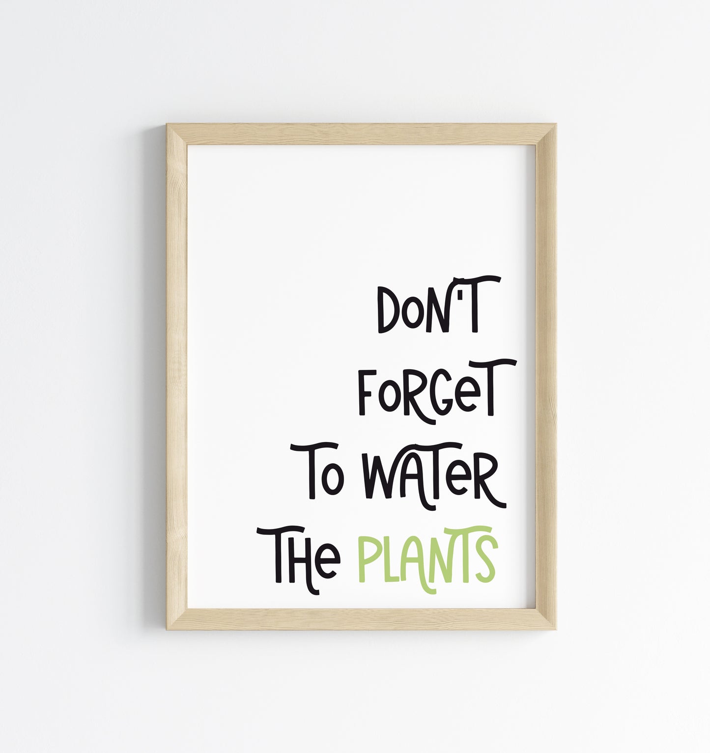 Don't forget to water the plants black & green typography unframed wall art poster print