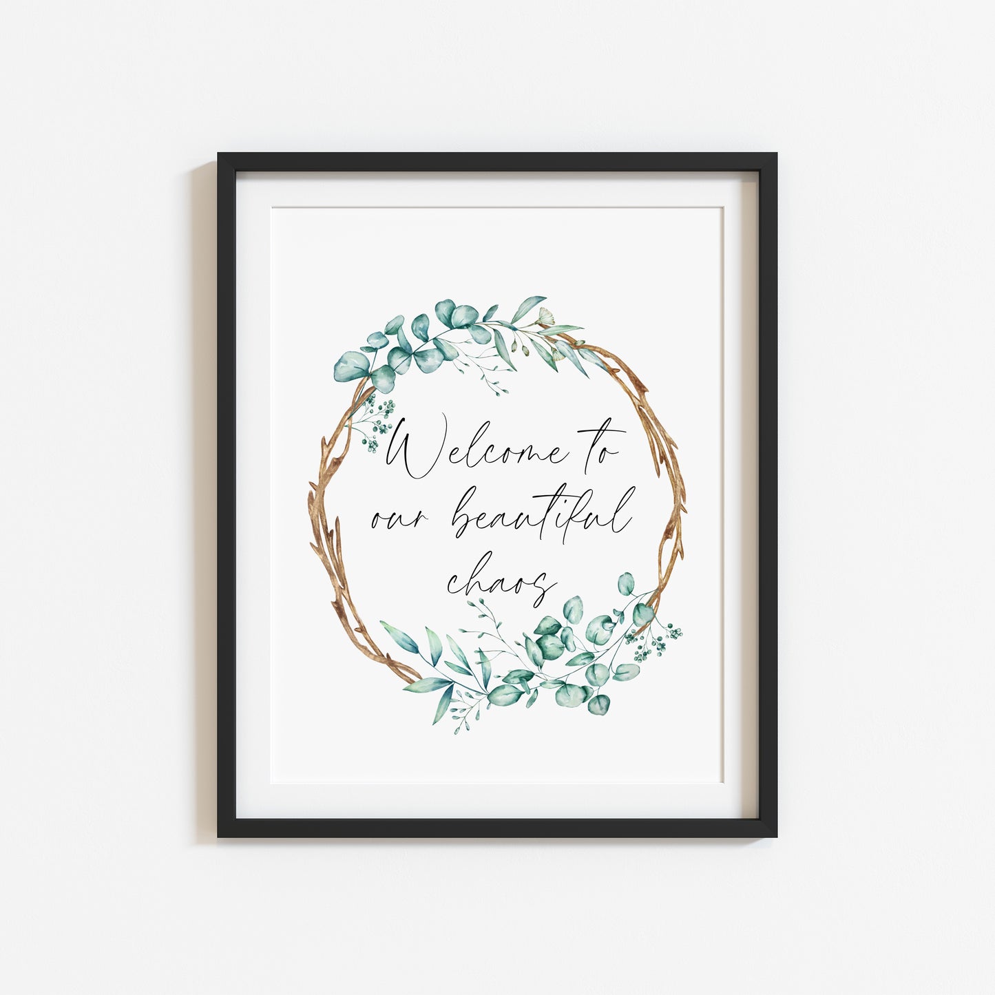 Welcome to our beautiful chaos greenery wooden wreath watercolour home unframed wall art poster print