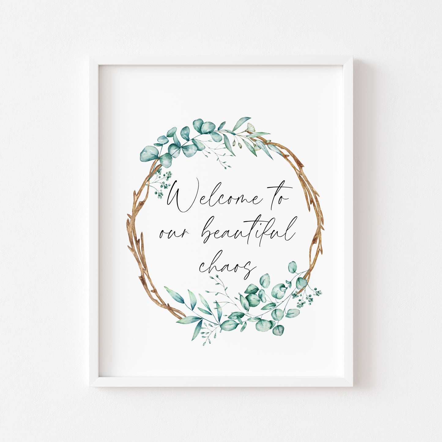 Welcome to our beautiful chaos greenery wooden wreath watercolour home unframed wall art poster print