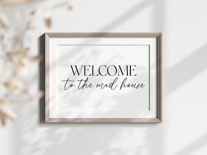 Home print, welcome to the mad house modern funny landscape unframed wall art
