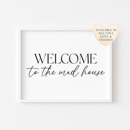 Home print, welcome to the mad house modern funny landscape unframed wall art