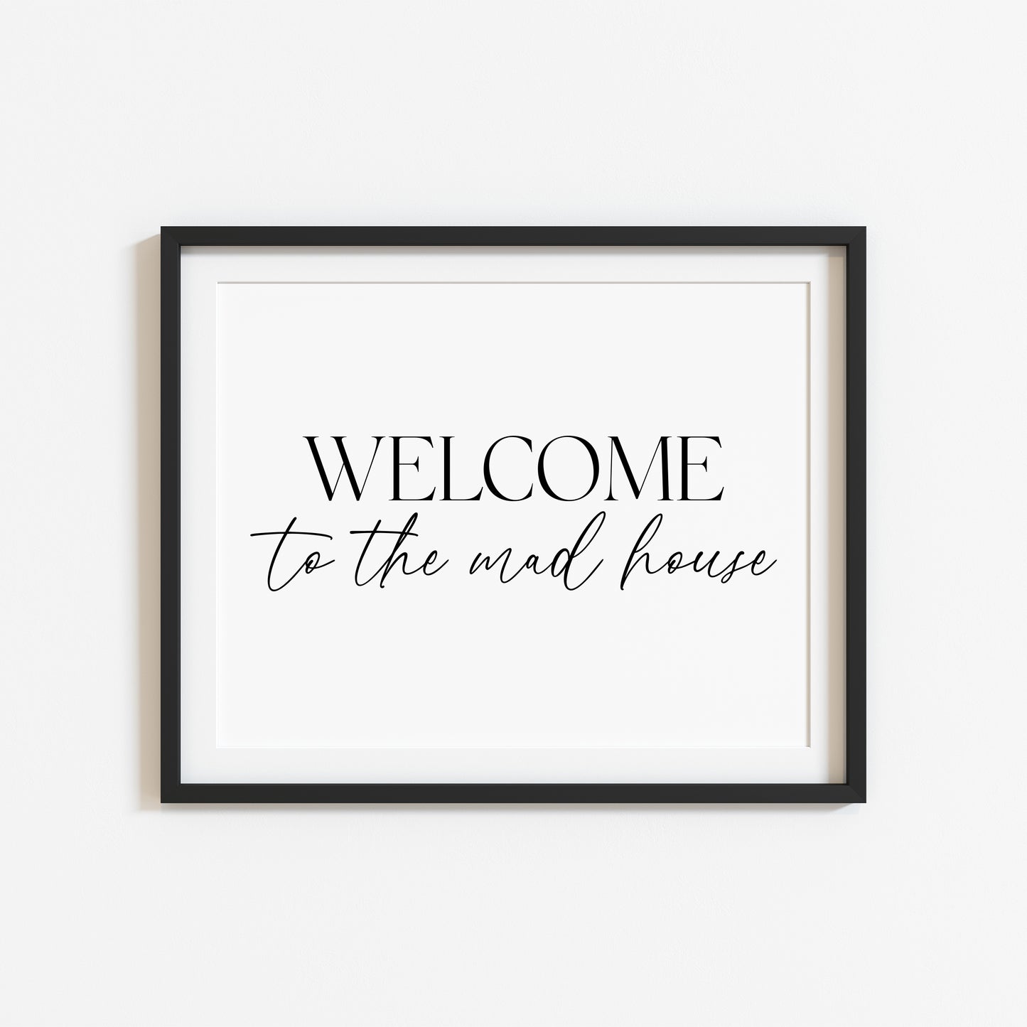 Home print, welcome to the mad house modern funny landscape unframed wall art