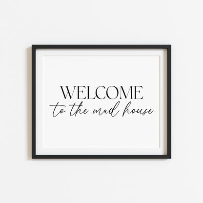 Home print, welcome to the mad house modern funny landscape unframed wall art