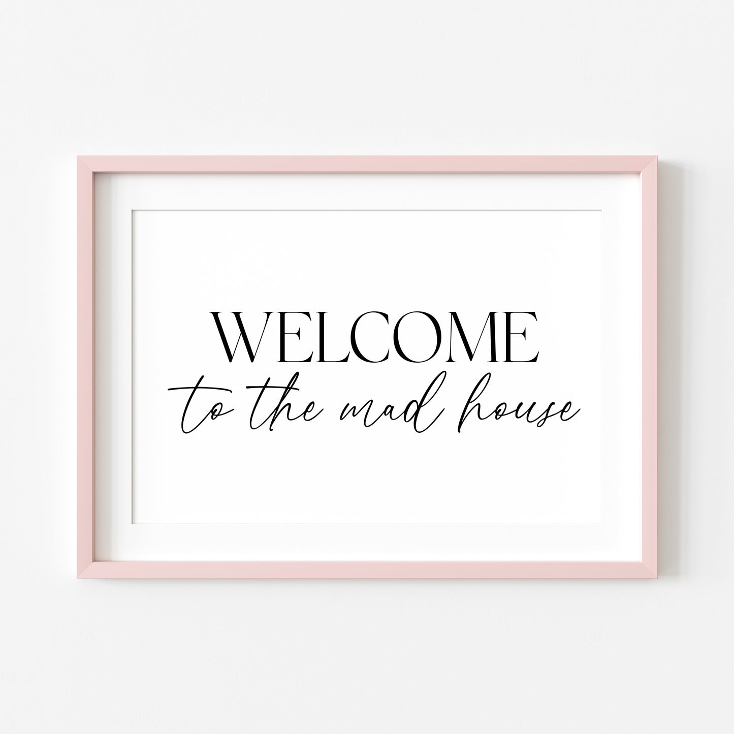 Home print, welcome to the mad house modern funny landscape unframed wall art