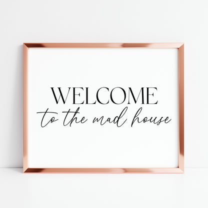 Home print, welcome to the mad house modern funny landscape unframed wall art