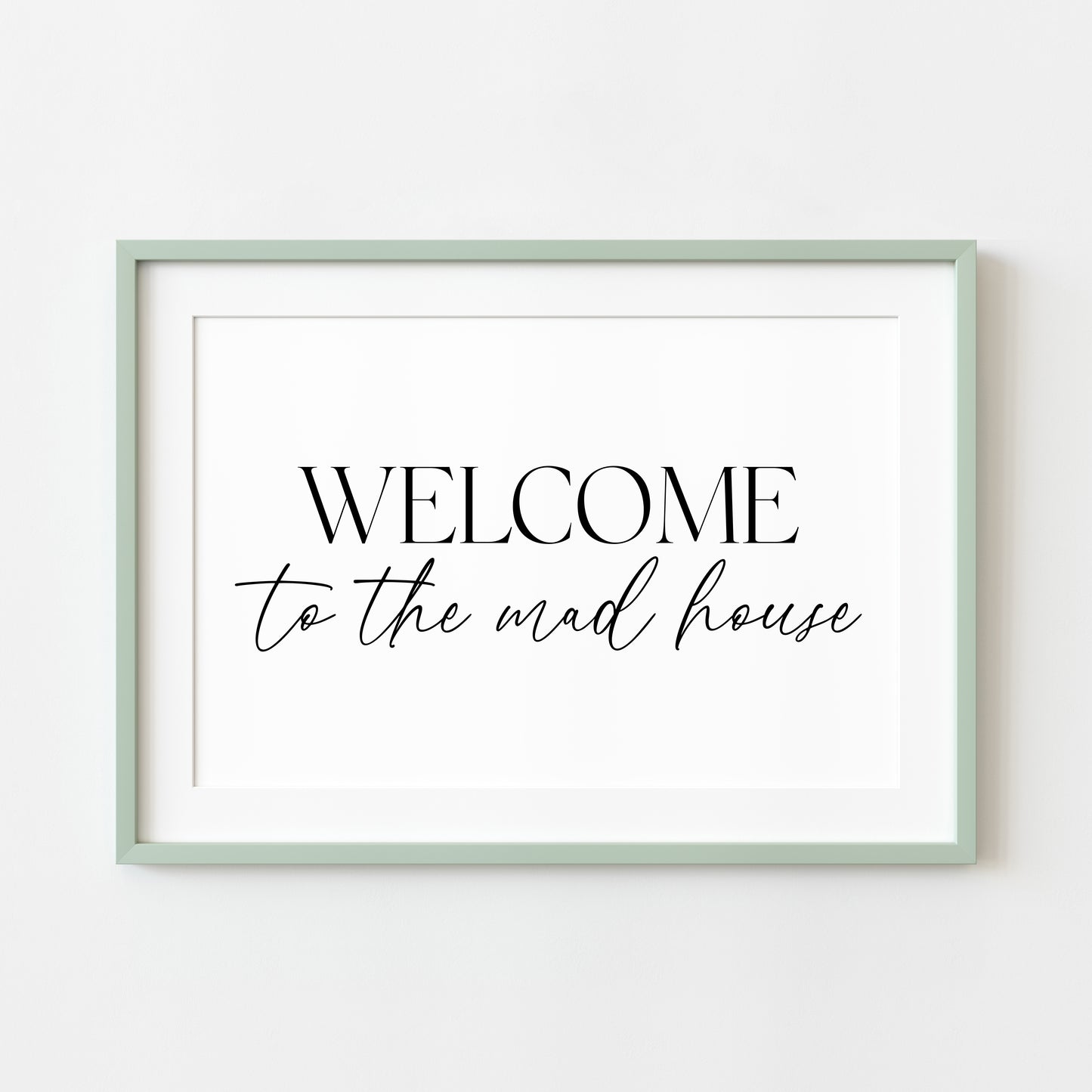 Home print, welcome to the mad house modern funny landscape unframed wall art