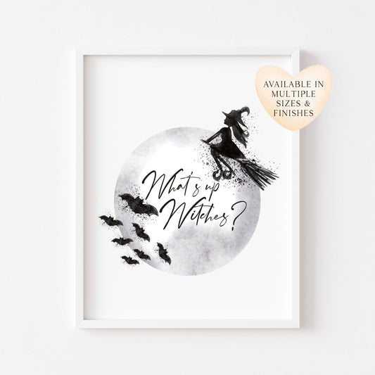 Halloween What's up witches, watercolour black and grey seasonal unframed wall art poster print