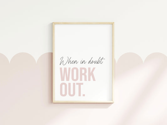 When in doubt work out prints pink purple mauve cardio sports motivational gym room bedroom unframed wall art poster prints fitness art