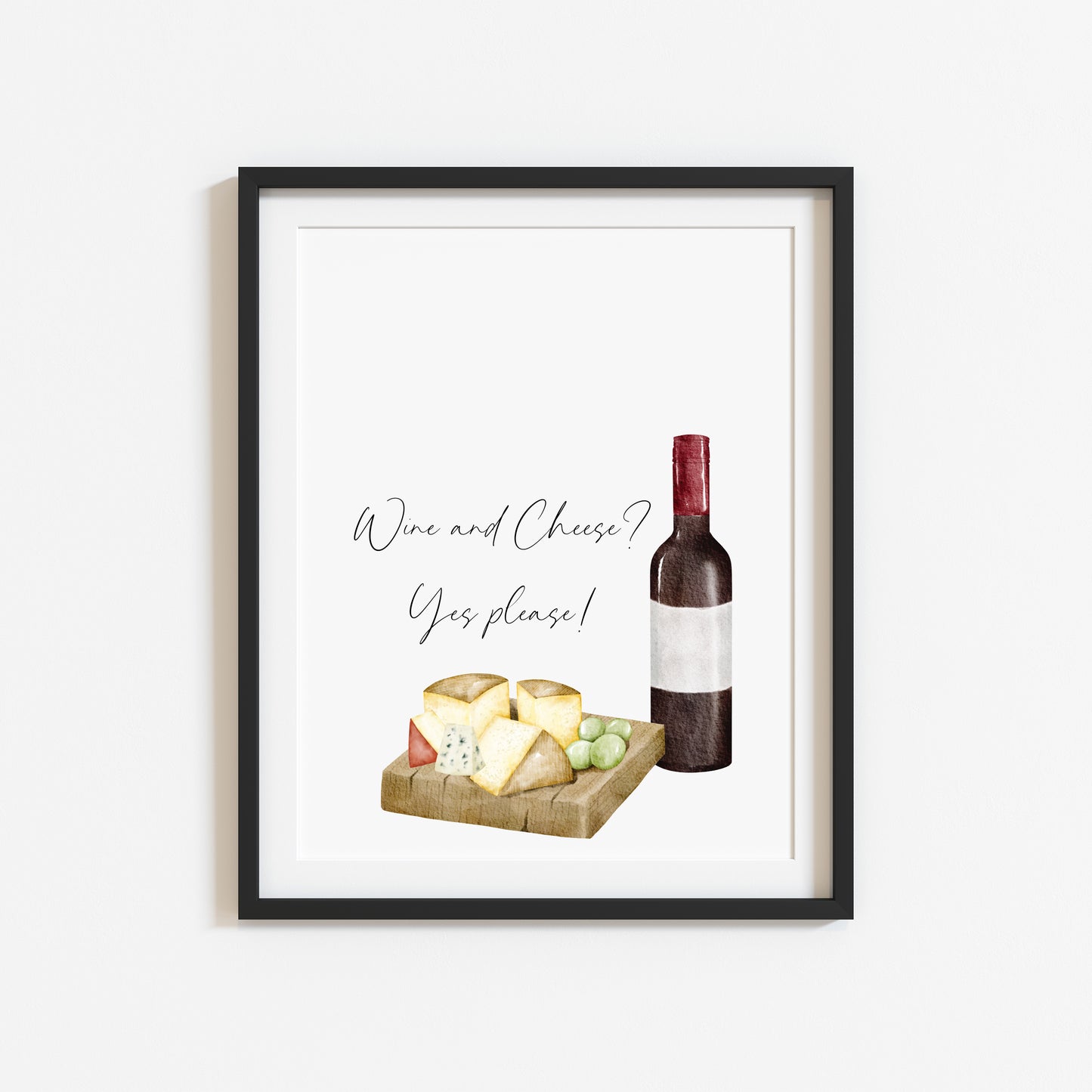 Wine and cheese yes please! kitchen watercolour funny illustration unframed wall art poster print