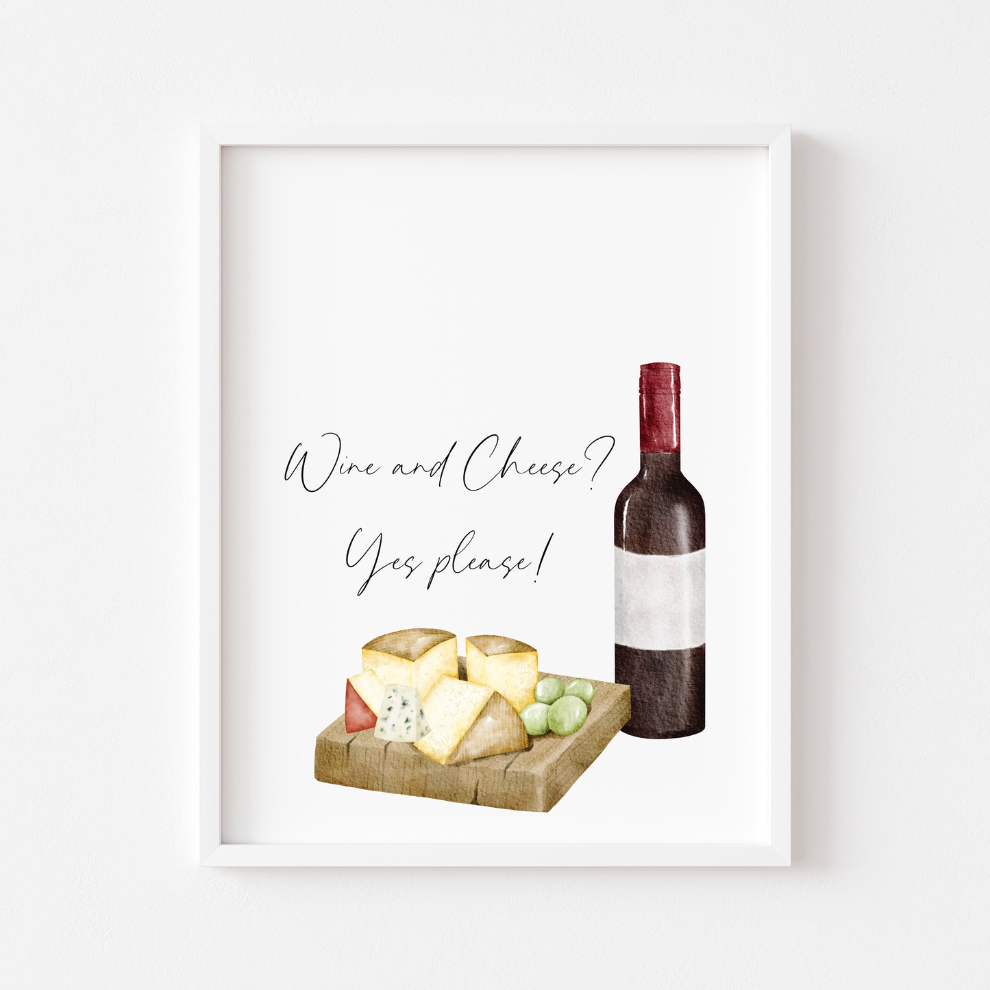 Wine and cheese yes please! kitchen watercolour funny illustration unframed wall art poster print