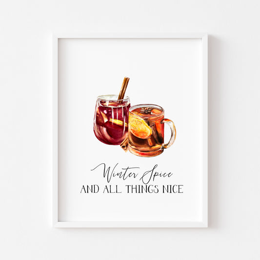 Winter Spice and all things nice, mulled wine, hot drinks xmas seasonal unframed wall art poster print