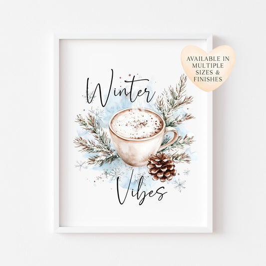 Winter Vibes coffee Hot chocolate blue white brown xmas foliage seasonal Christmas winter unframed wall art poster print, Christmas decor
