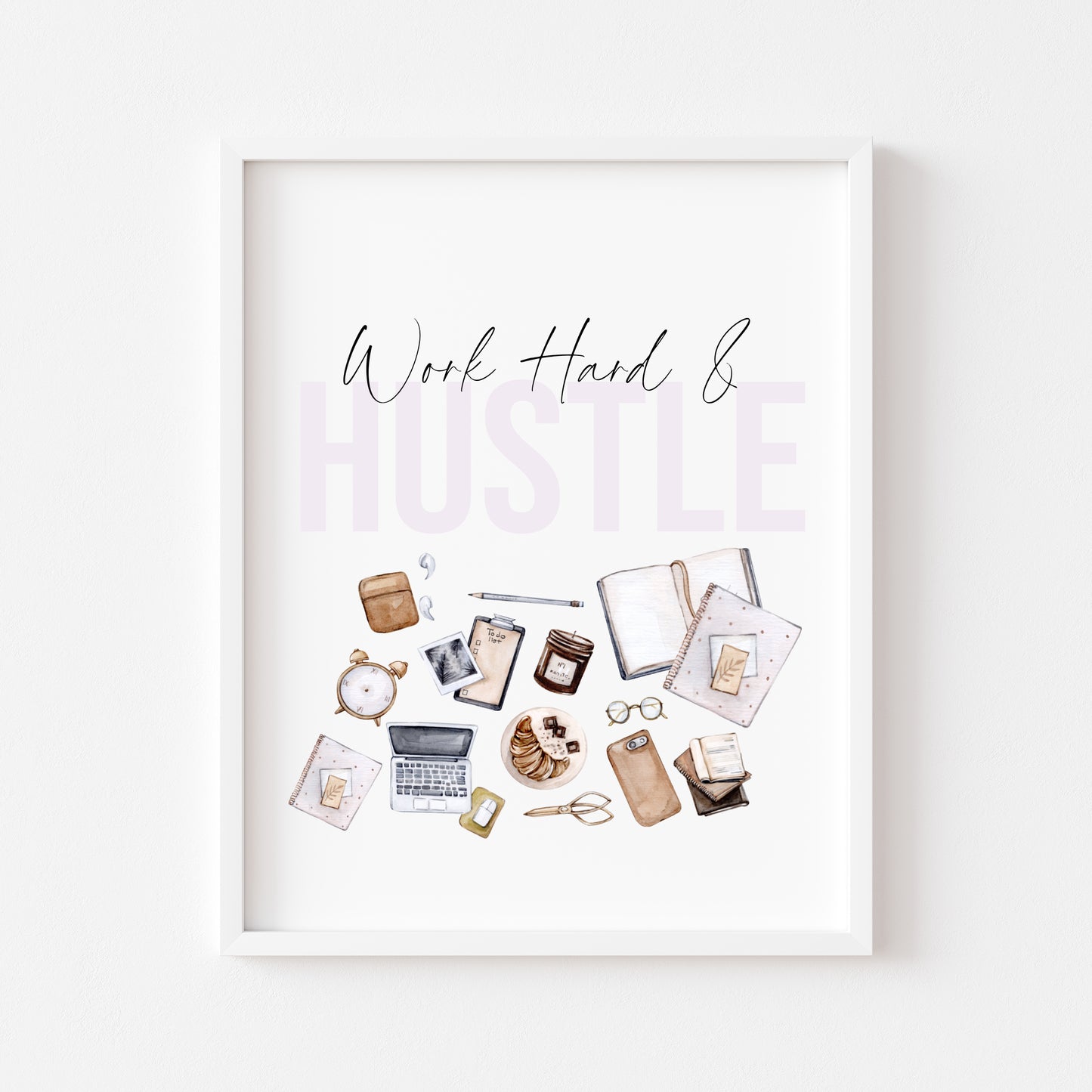 Work Hard and Hustle lilac bedroom girl boss unframed wall art poster print