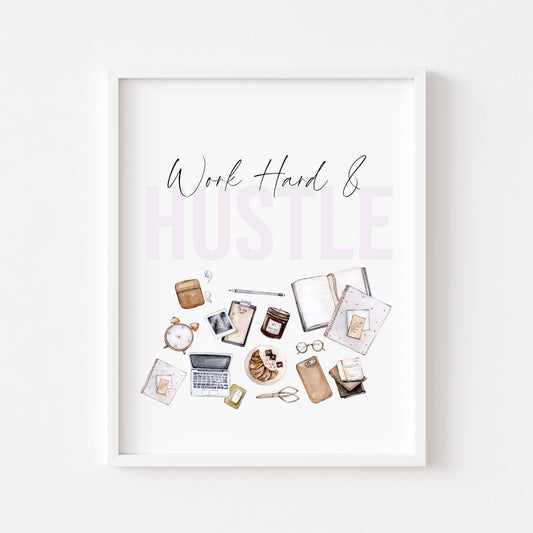Work Hard and Hustle lilac bedroom girl boss unframed wall art poster print
