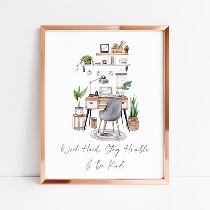 Work hard, stay humble & be kind girl boss, motivational, blogger, office illustration unframed wall art poster print